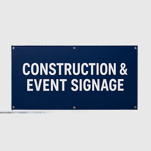 CONSTRUCTION & EVENT SIGNAGE